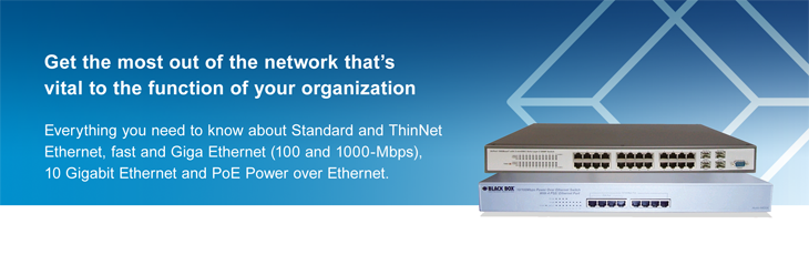 Everything you need to know about Standard and ThinNet Ethernet, fast and Giga Ethernet (100 and 1000-Mbps), 10 Gigabit Ethernet and PoE Power over Ethernet.